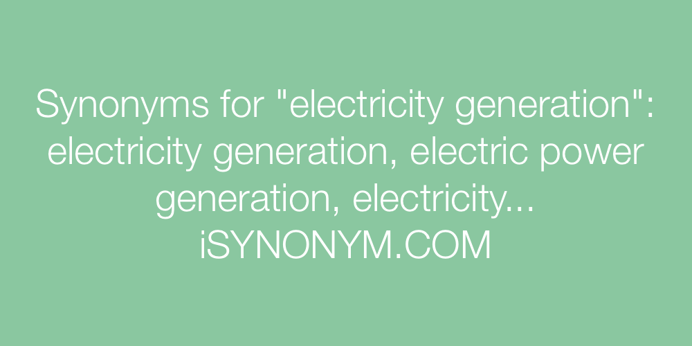 Synonyms electricity generation