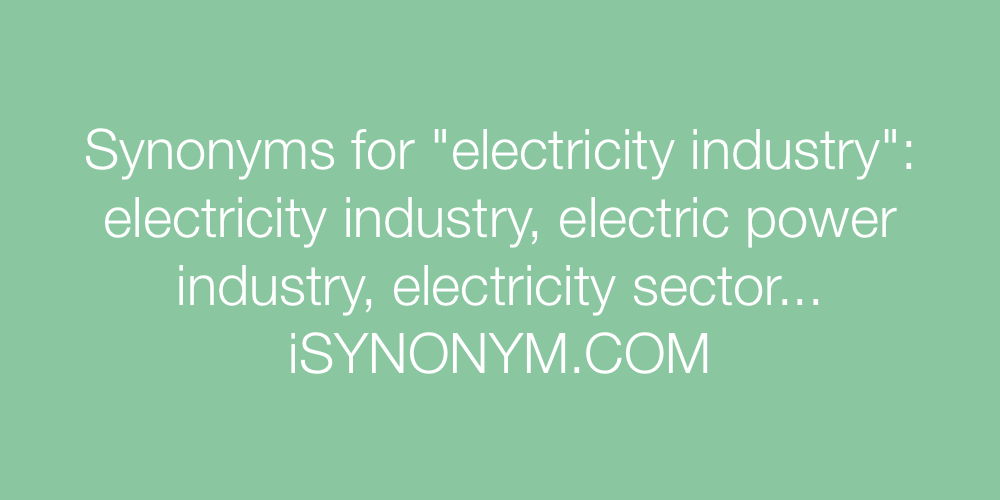 Synonyms electricity industry