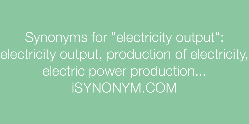 Synonyms electricity output
