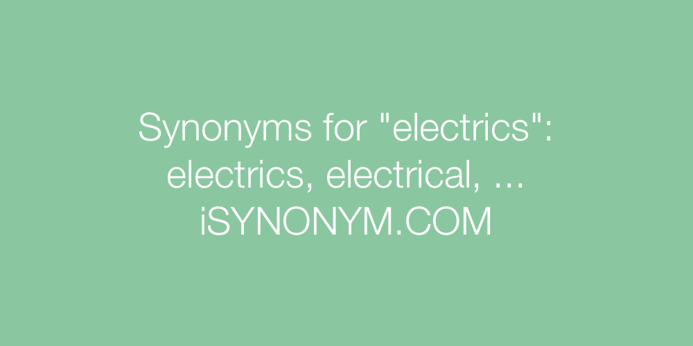 Synonyms electrics