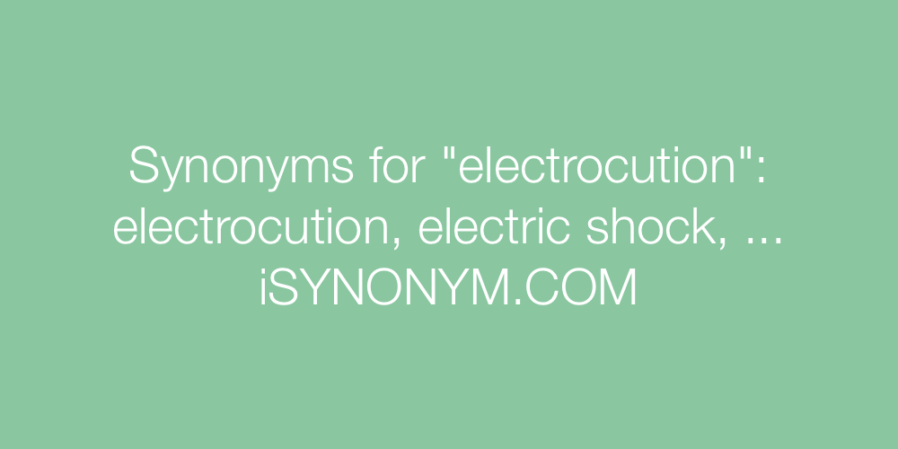 Synonyms electrocution