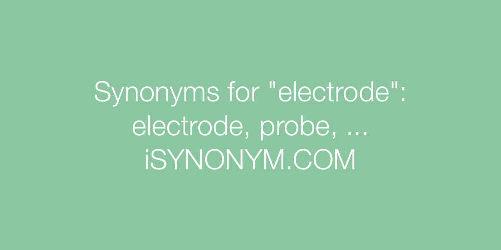 Synonyms electrode