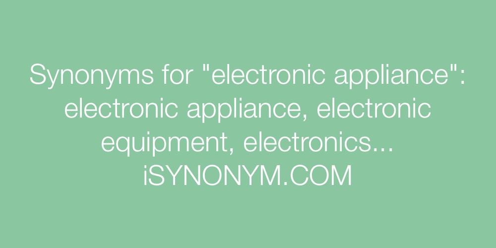 Synonyms electronic appliance