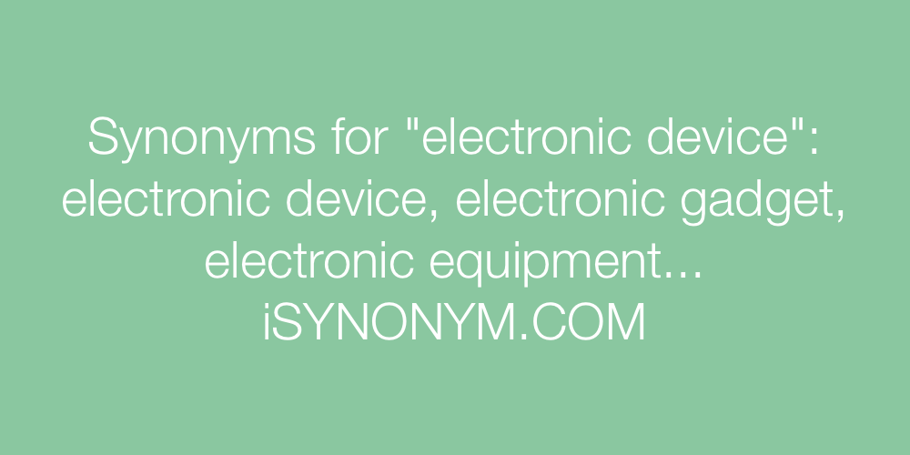 Synonyms electronic device
