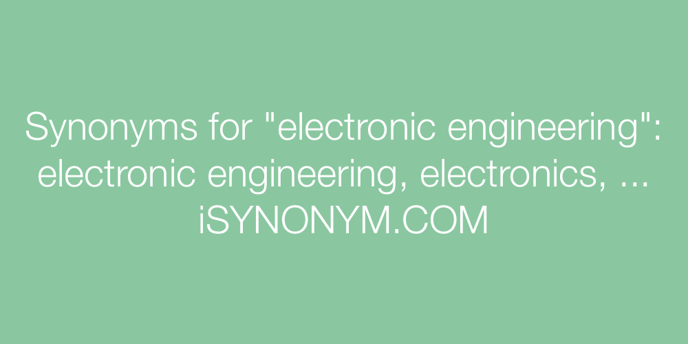 Synonyms electronic engineering