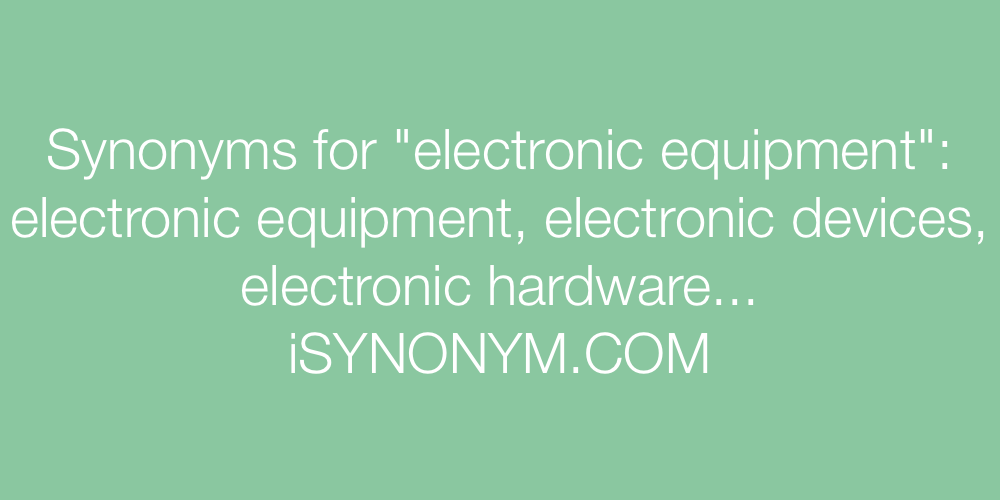 Synonyms electronic equipment