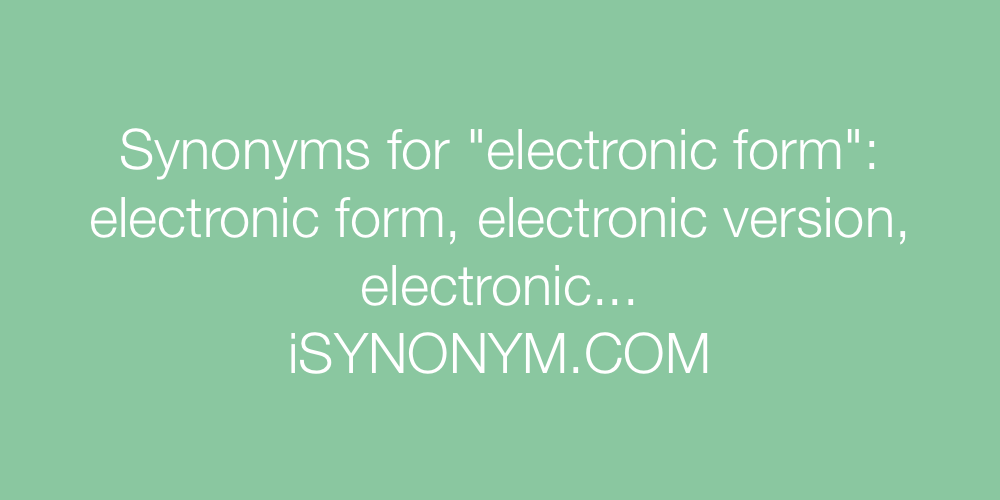 Synonyms electronic form