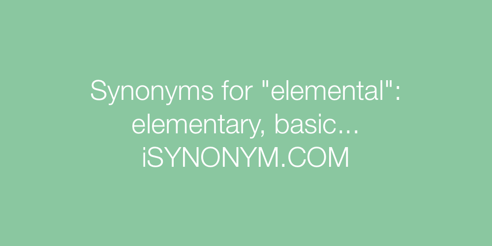 Synonyms elemental
