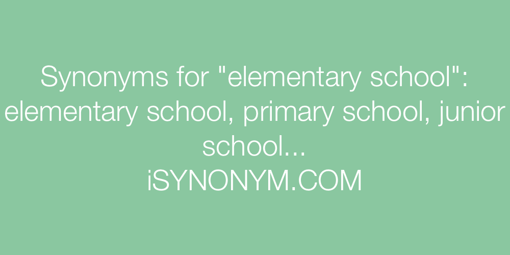 Synonyms elementary school