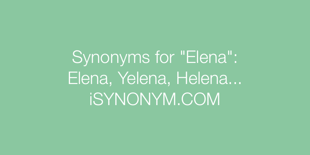 Synonyms Elena