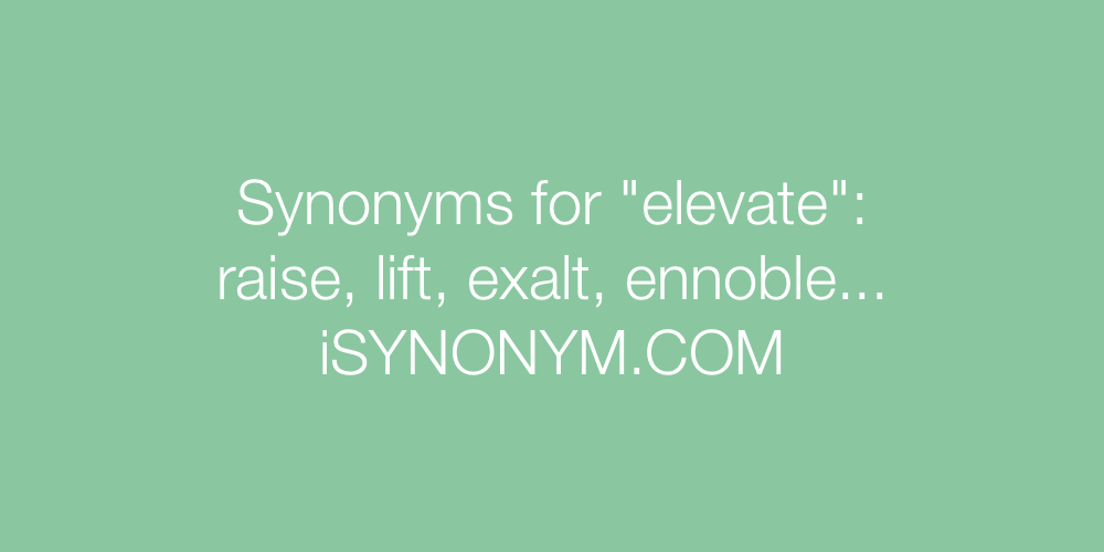 Synonyms elevate