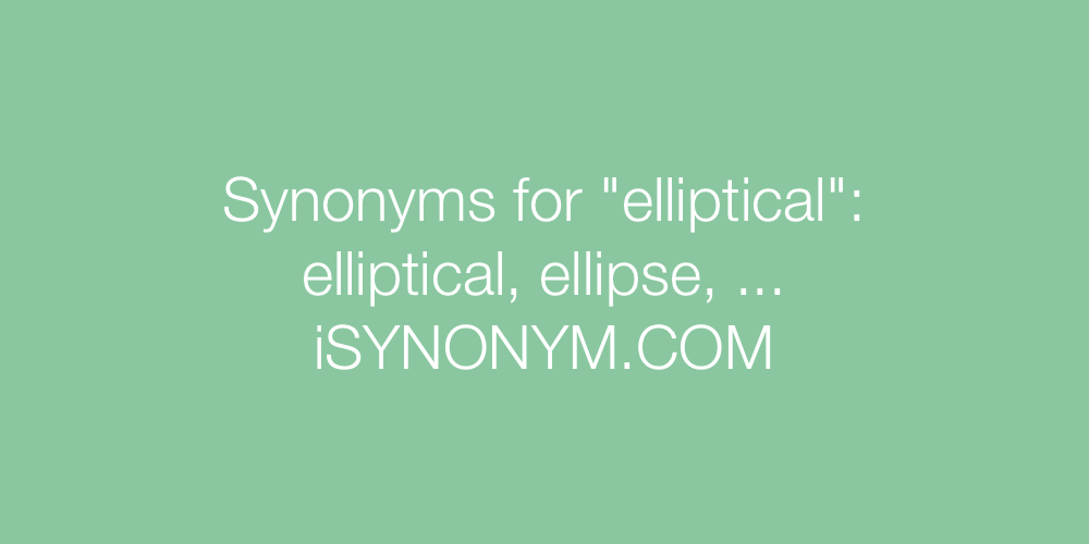 Synonyms elliptical