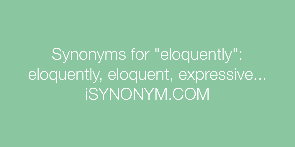 Synonyms eloquently