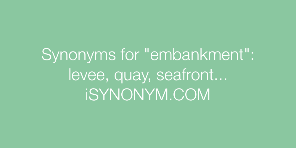 Synonyms embankment