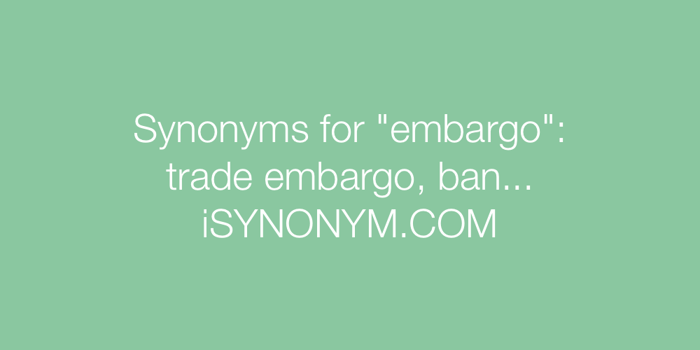 Synonyms embargo