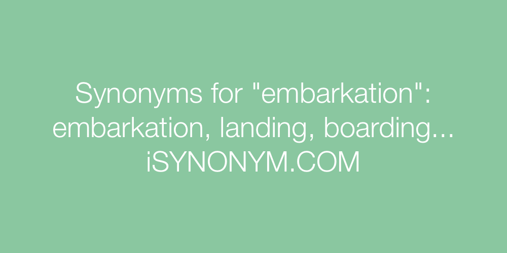 Synonyms embarkation