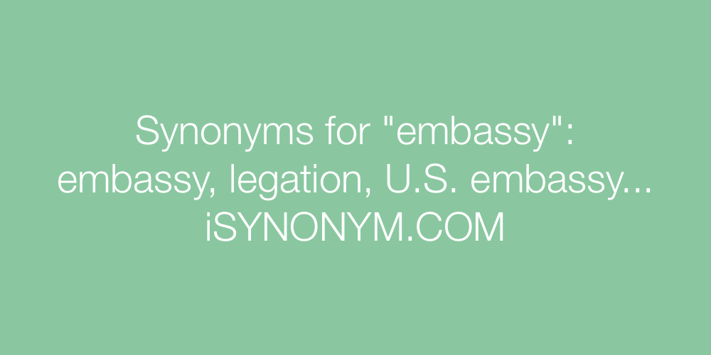 Synonyms embassy