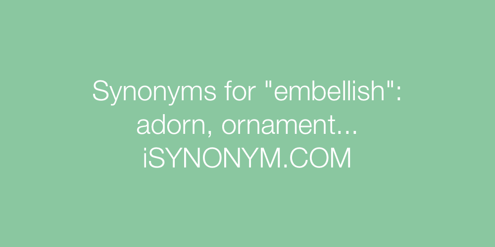 Synonyms embellish