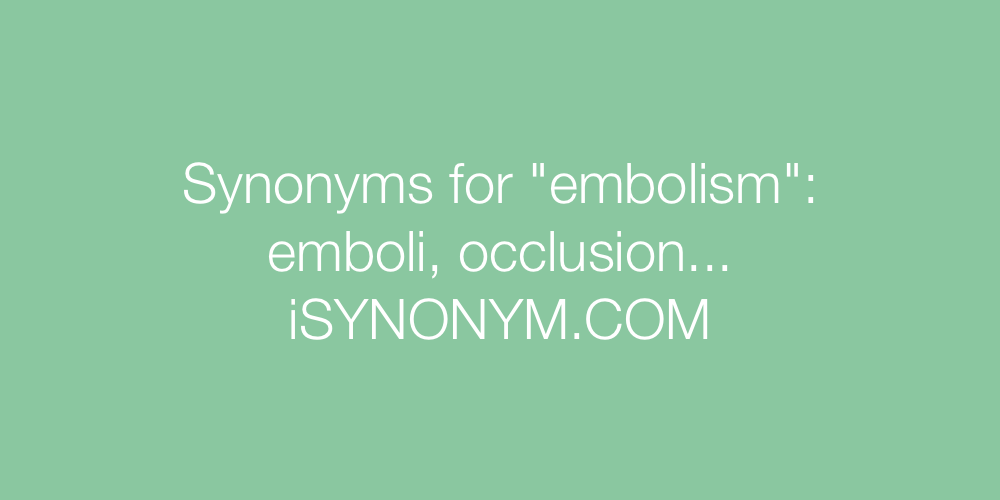 Synonyms embolism