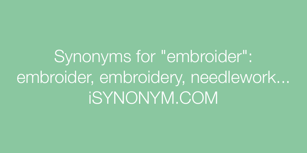 Synonyms embroider