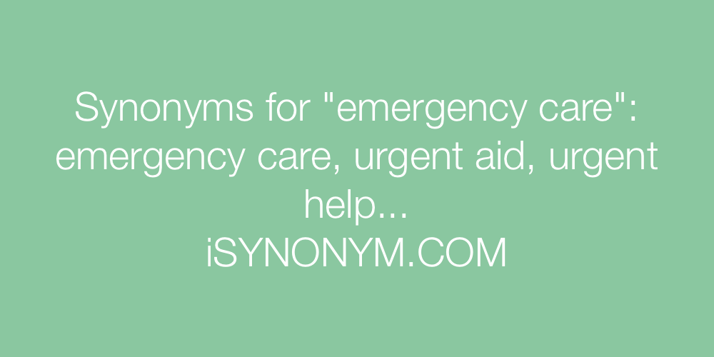 Synonyms emergency care