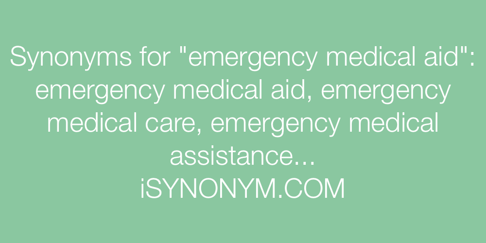 Synonyms emergency medical aid