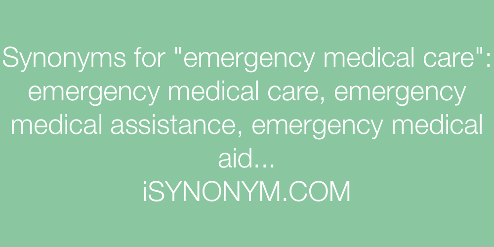 Synonyms emergency medical care