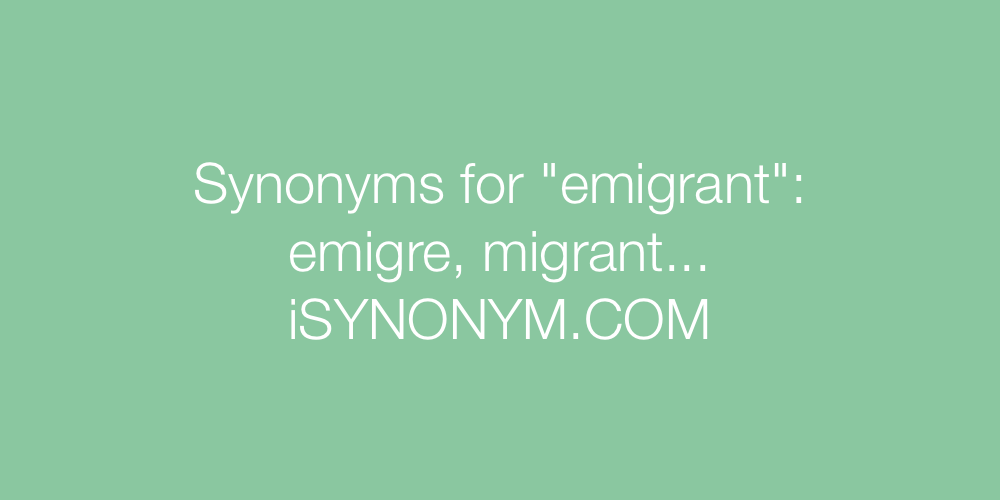 Synonyms emigrant