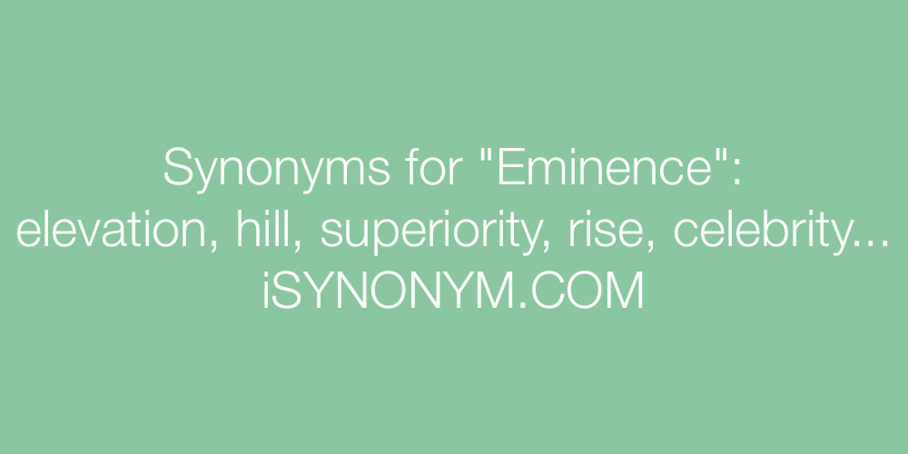Synonyms Eminence