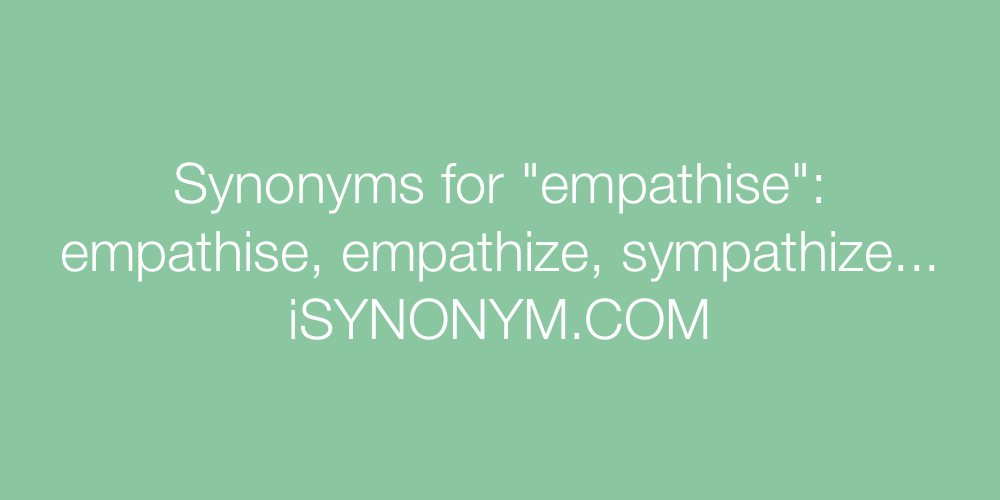 Synonyms empathise