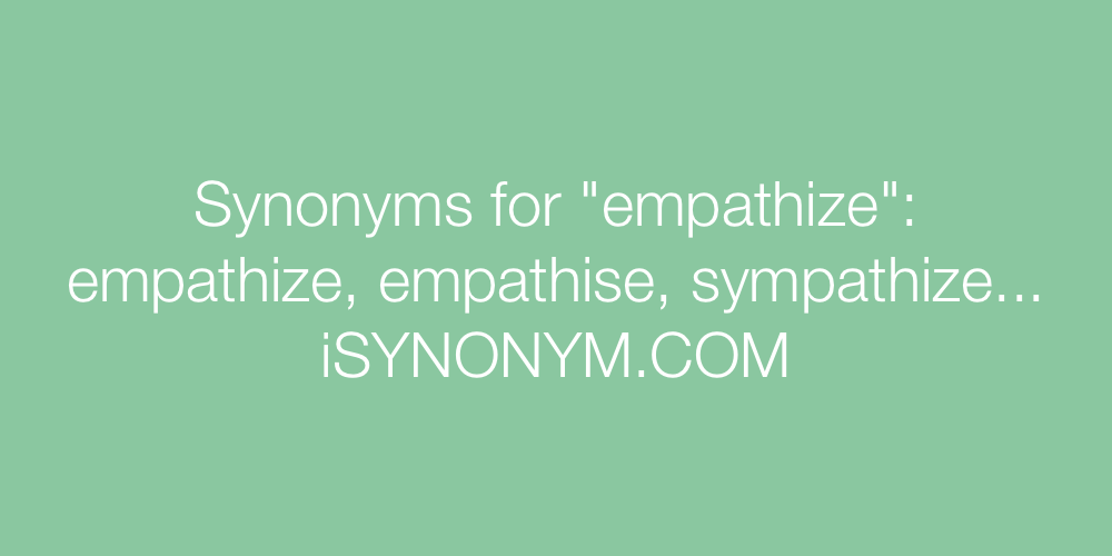 Synonyms empathize