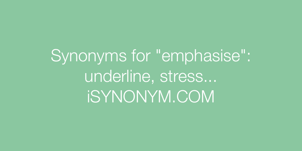 Synonyms emphasise