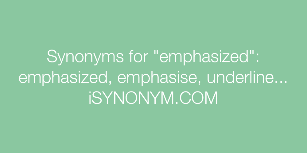 Synonyms emphasized
