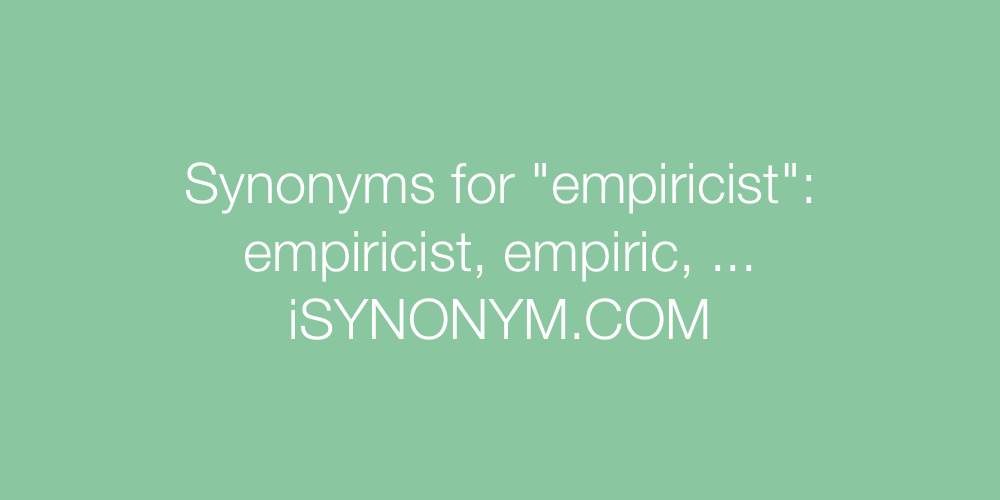 Synonyms empiricist