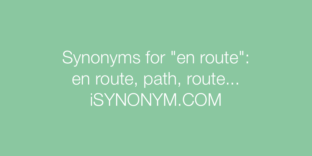 Synonyms en route