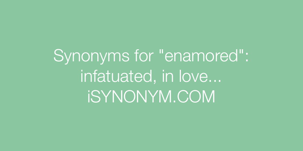 Synonyms enamored