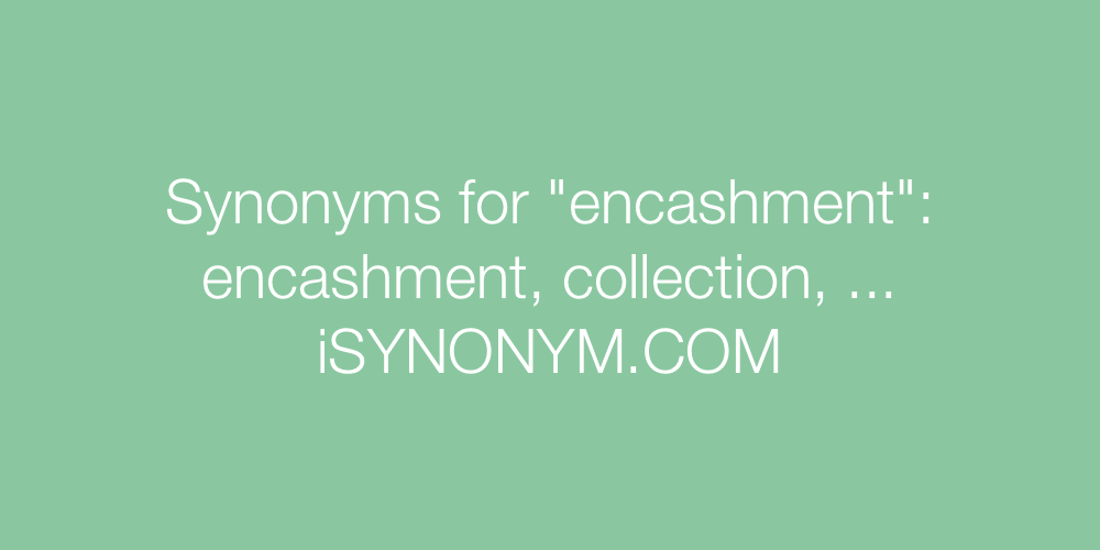 Synonyms encashment
