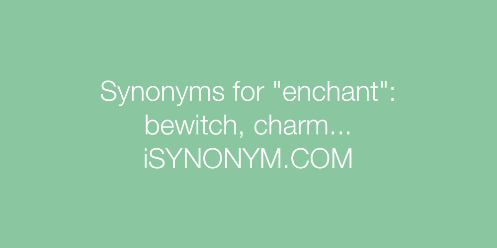 Synonyms enchant