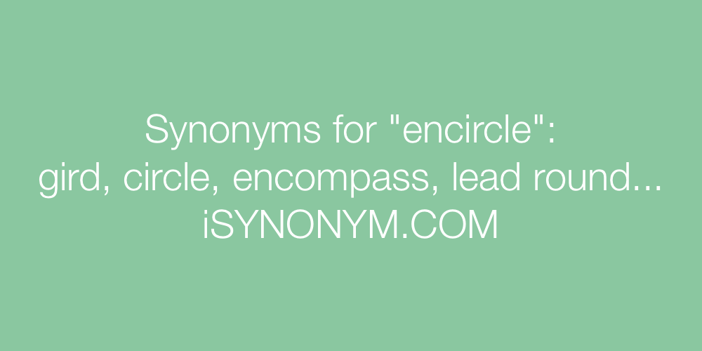 Synonyms encircle