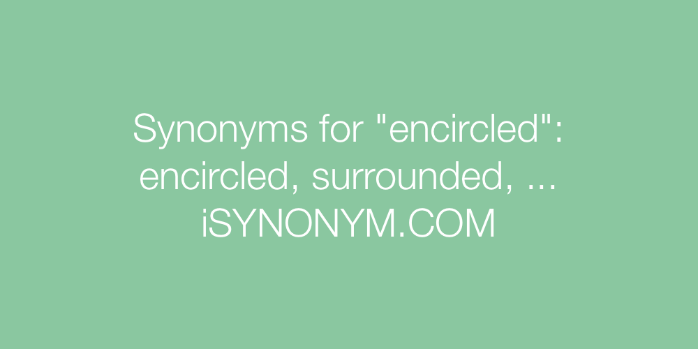 Synonyms encircled