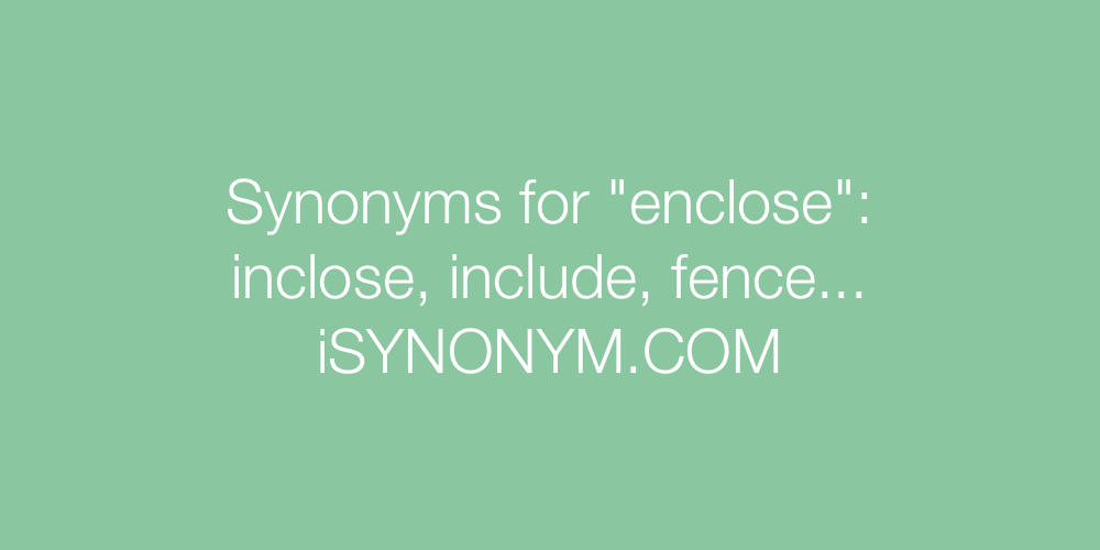 Synonyms enclose