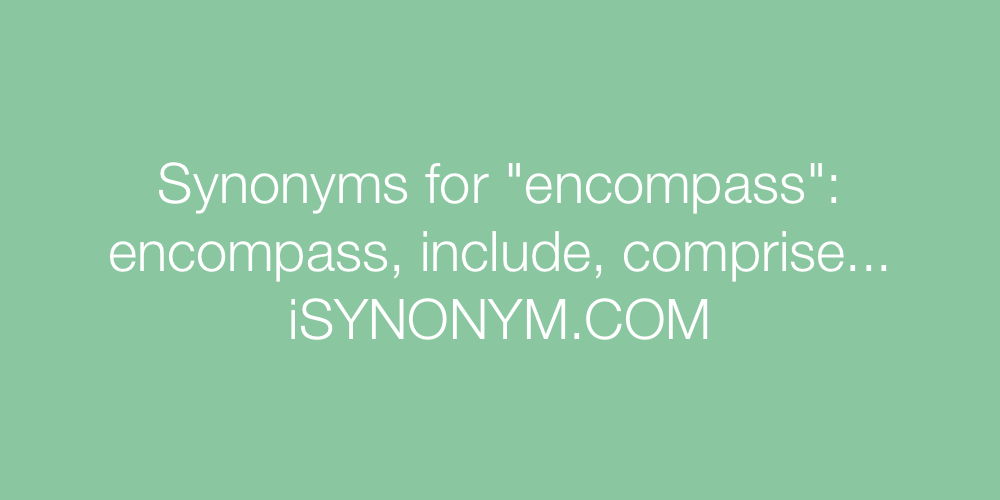 Synonyms encompass