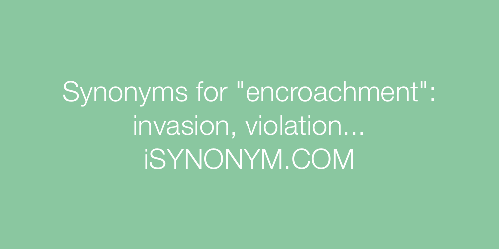 Synonyms encroachment