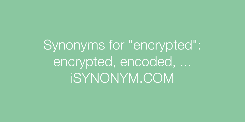Synonyms encrypted