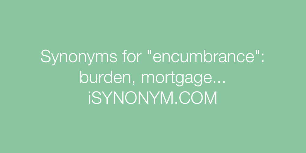 Synonyms encumbrance