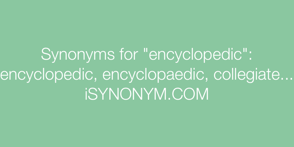 Synonyms encyclopedic