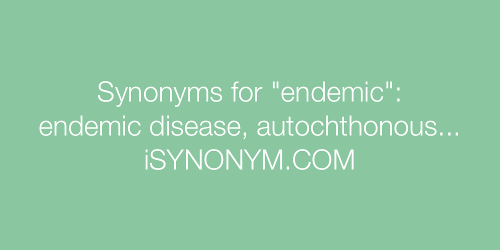 Synonyms endemic