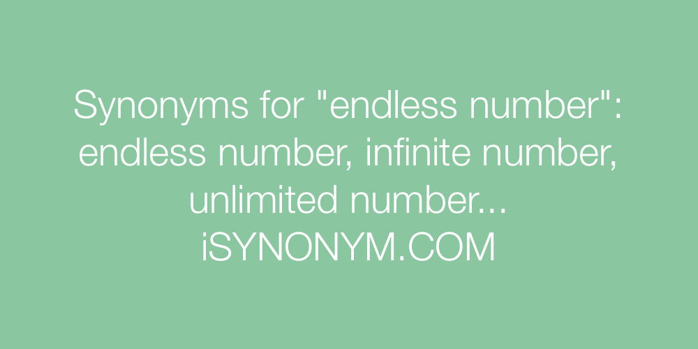 Synonyms endless number