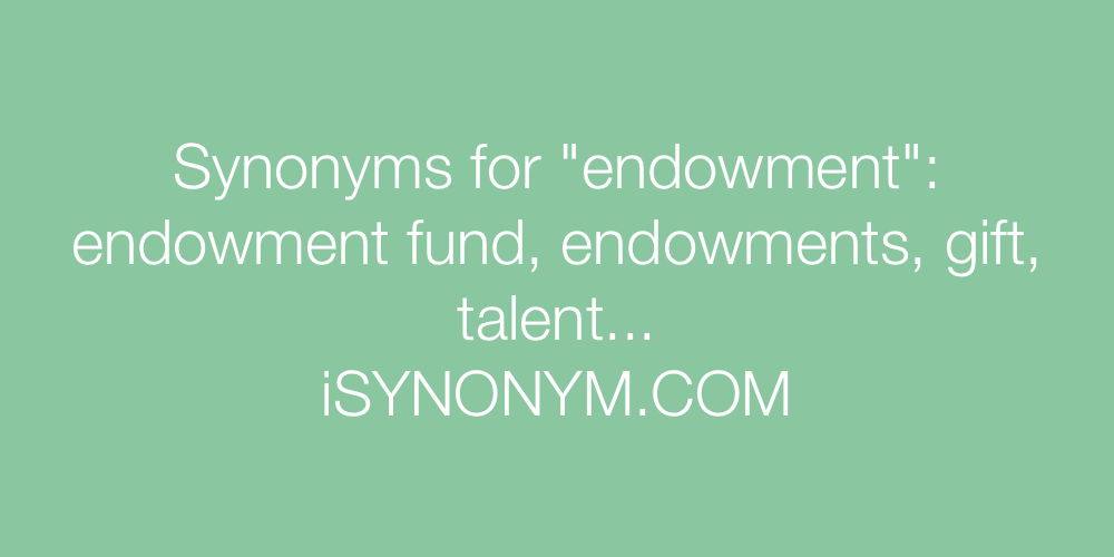 Synonyms endowment