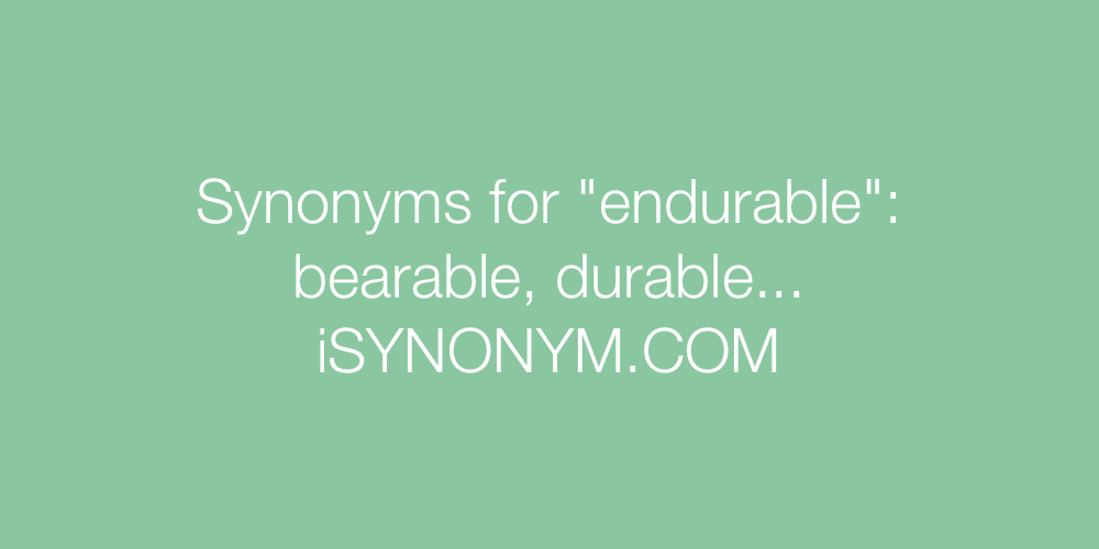 Synonyms endurable